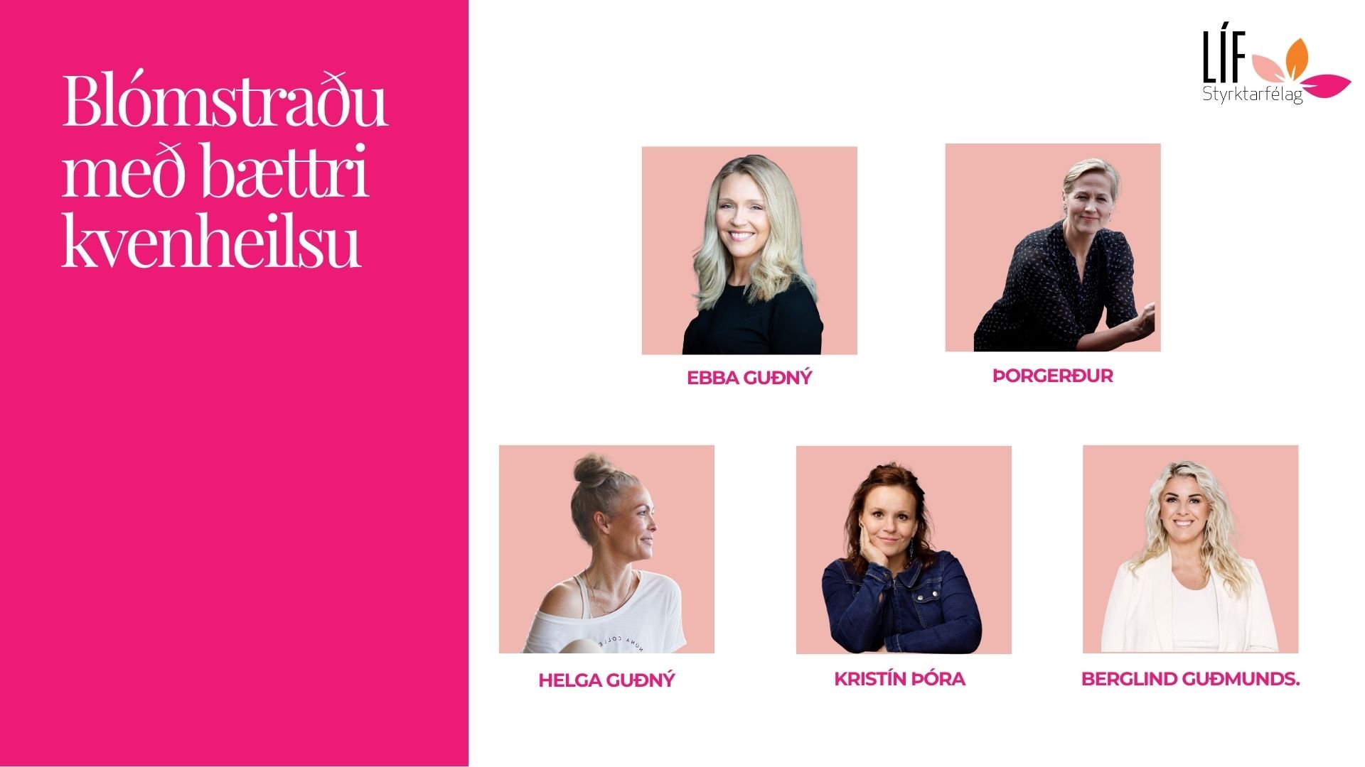Glæsilegar konur með fyrirlestrar á málþinig Líf Styrktarfélags